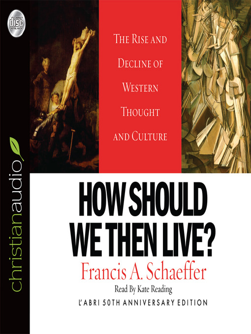 Title details for How Should We Then Live by Francis A. Schaeffer - Available
